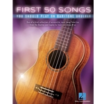 First 50 Songs You Should Play on Baritone Ukulele