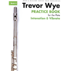 Trevor Wye, Practice Book for the Flute, Bk 4 Intonation & Vibrato